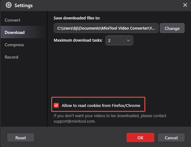 Check the Allow to read cookies from Firefox/Chrome option in the Settings window of MiniTool Video Converter