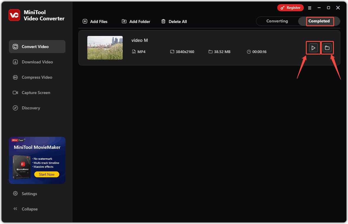 In MiniTool Video Converter’s Completed tab, click the play icon to view the video or click the folder icon to locate it