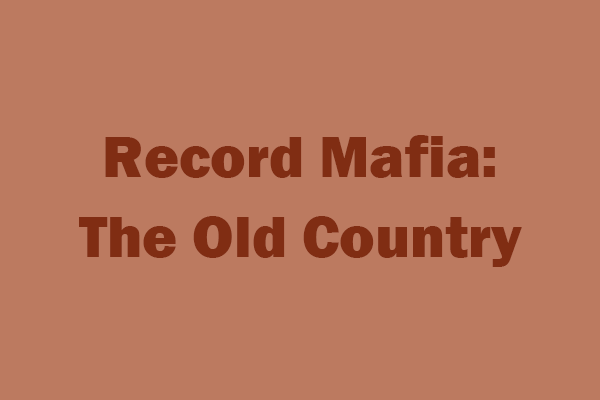 Essential Guide to Record Mafia: The Old Country on Windows