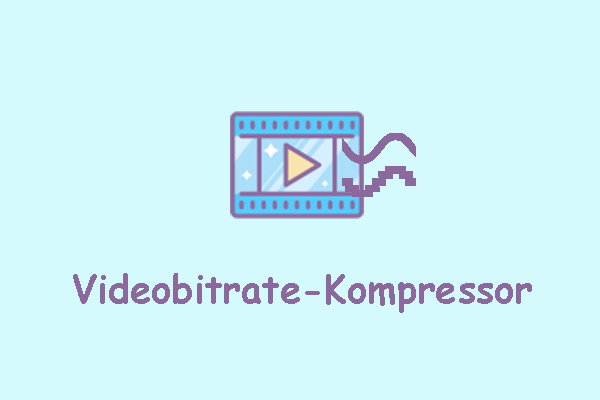 Top 4 Videobitrate-Kompressoren: So reduzieren Sie die Videobitrate schnell