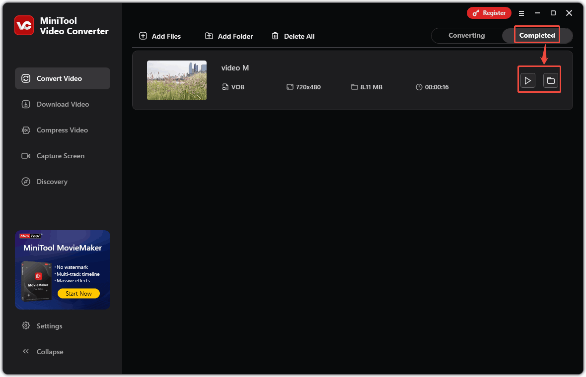 In MiniTool Video Converter’s Completed tab, click the play icon or folder icon to check or locate the converted video