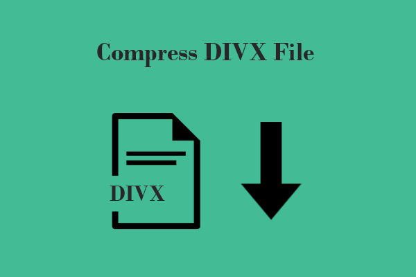 How to Compress DIVX File Effortlessly – Detailed Steps