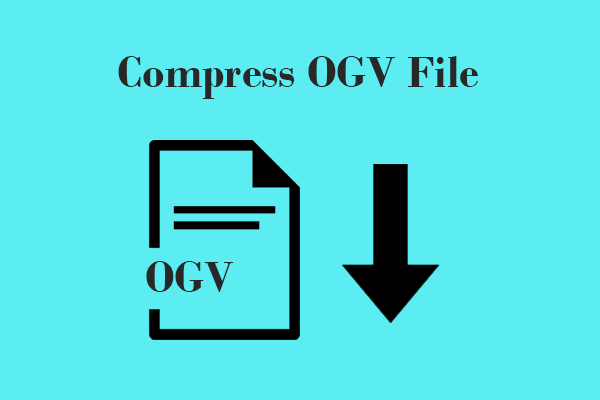 How to Compress OGV File Quickly – 2 Effortless Solutions