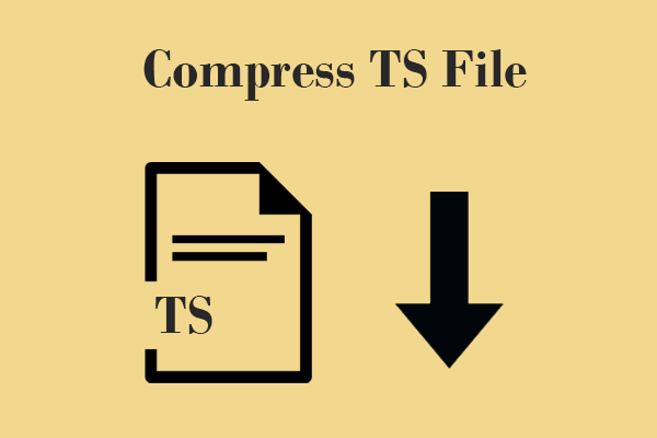 Compress TS File: Top 2 Methods to Reduce the File Size of TS