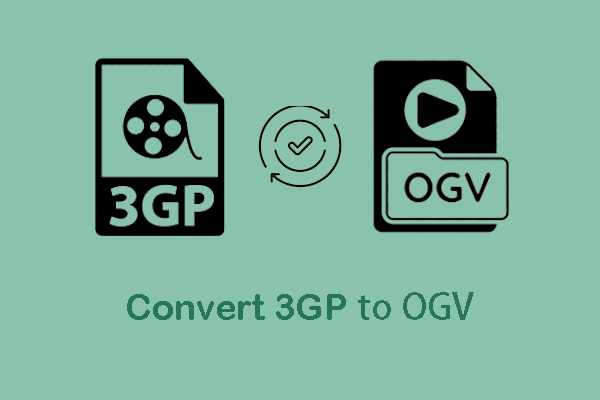 Top 5 Tools to Convert 3GP to OGV or OGV to 3GP & Proven Steps