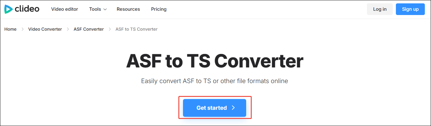 Click the Get started option on the Clideo Video Converter’s page of converting ASF to TS