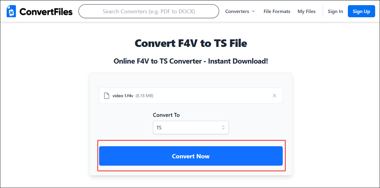 On the ConvertFiles’s page of converting F4V to TS, click the Convert Now option to start the conversion
