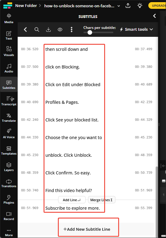Retype the subtitles and click on Add New Subtitle Line in Kapwing to add other subtitles