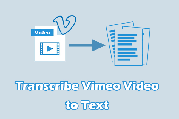 How to Transcribe Vimeo Video to Text [Step-by-Step Guide]