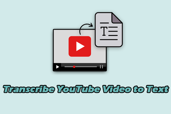 A Complete Guide on How to Transcribe YouTube Video to Text