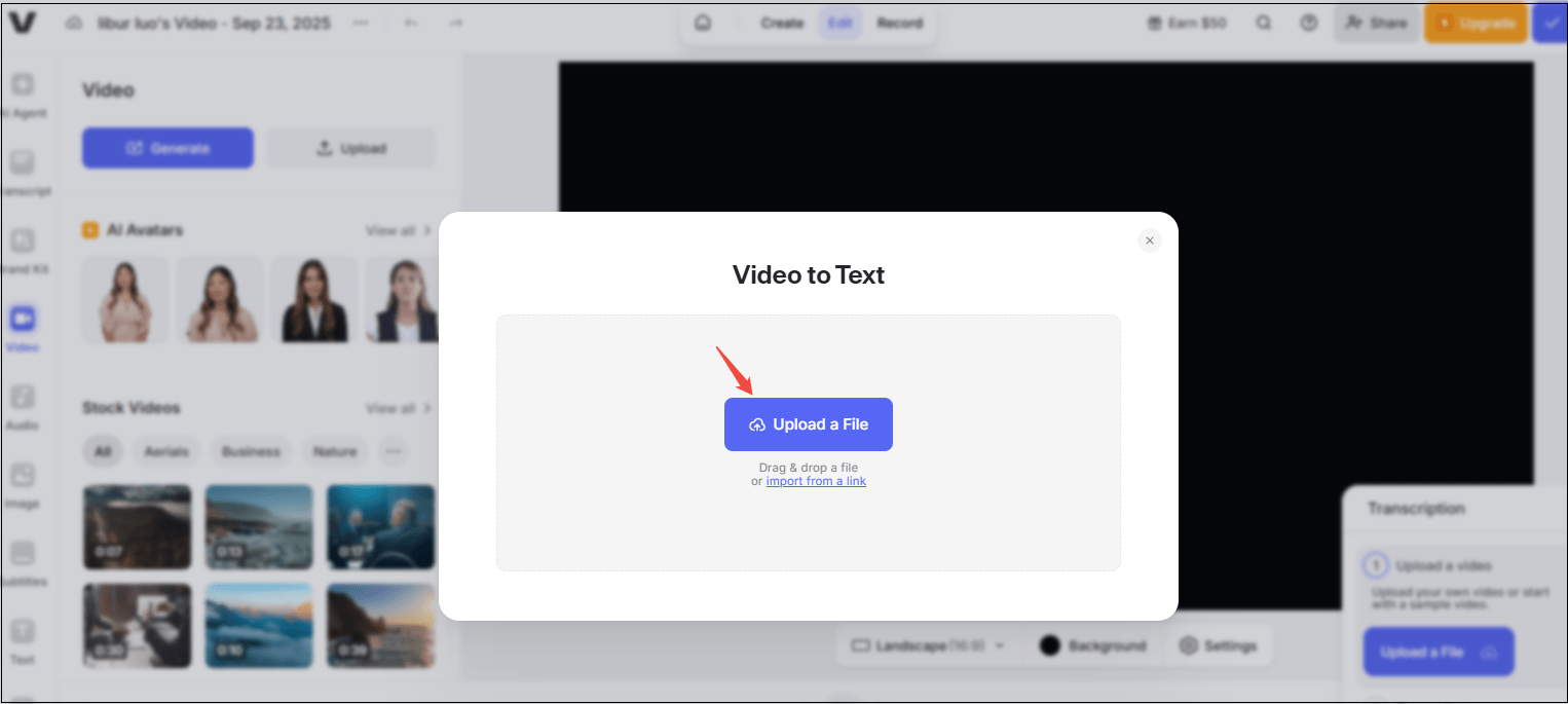 Click on Transcribe a video to text > Upload a File to add the video to VEED.IO