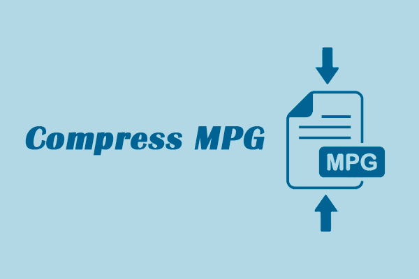 2 Quick Methods to Help You Compress MPG File with Ease