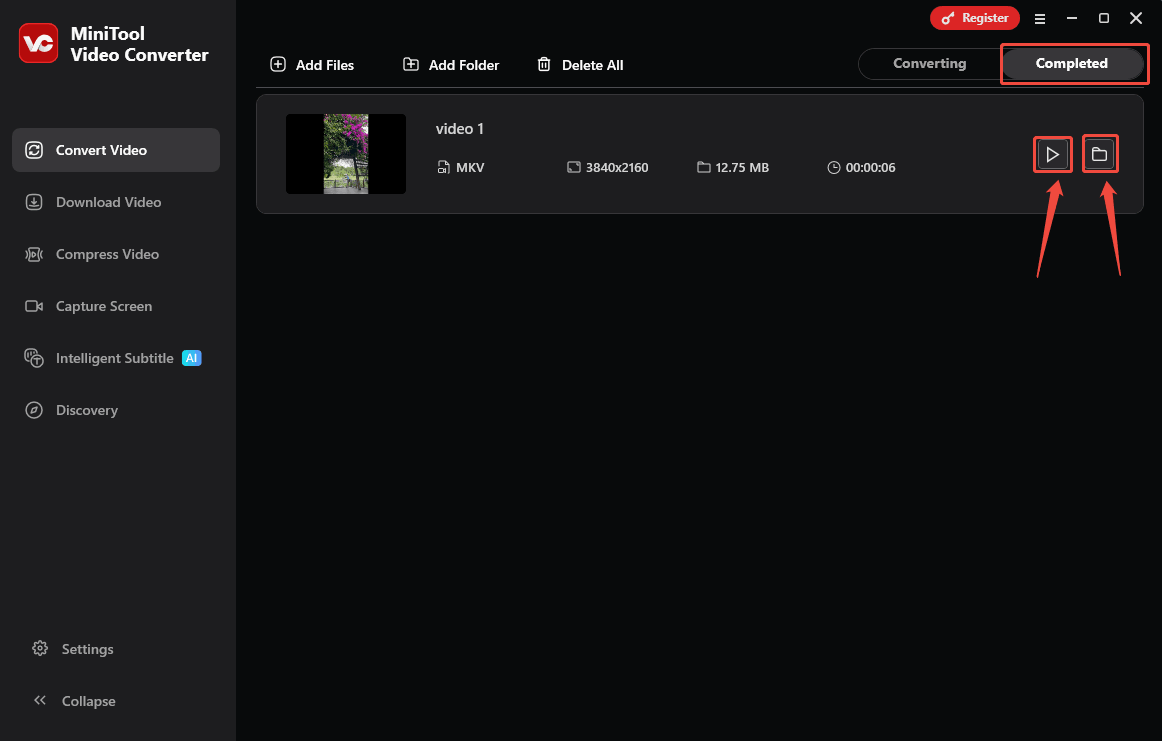 Click the Play icon or Folder icon under the Completed module in MiniTool Video Converter to view or locate the converted file