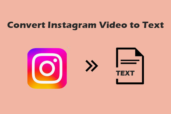 How to Convert Instagram Video to Text – Top 3 Solutions
