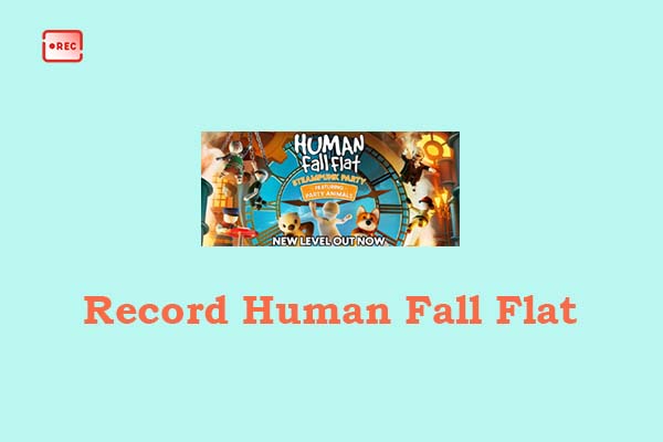 3 Effective Ways to Record Human Fall Flat without Lag