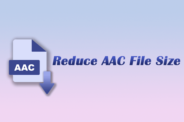 2 Practical Methods to Reduce AAC File Size Effortlessly