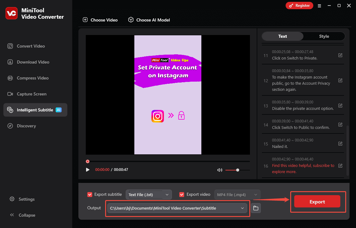 Expand the Output option to choose a saving path and click on the Export button in MiniTool Video Converter to start the transcription process