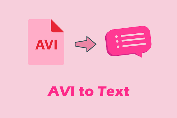 How to Convert AVI to Text & 5 Advanced Tools You Can Try