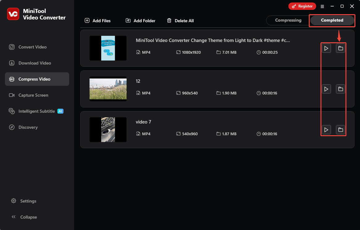 Click the Play icon or the Folder icon under the Completed tab in MiniTool Video Converter to check or locate the compressed videos