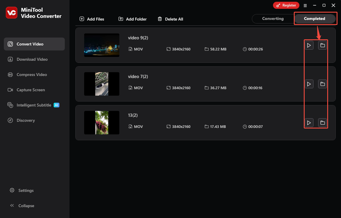Click the Play icon or Folder icon under the Completed tab of MiniTool Video Converter to view or locate the converted videos