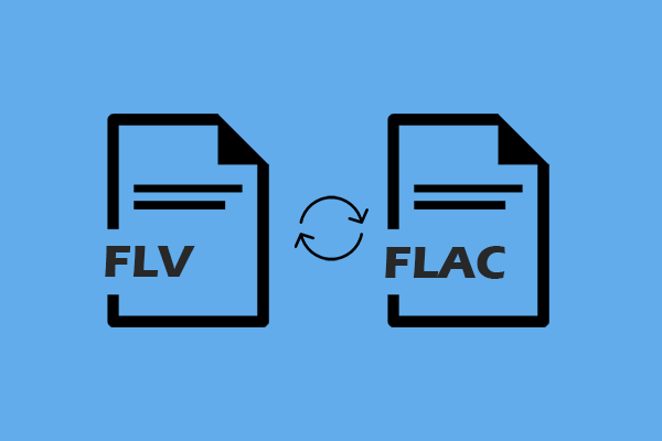 How to Convert FLV to FLAC and Vice Versa – 3 Quick Solutions