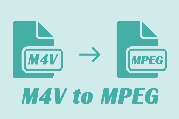 Learn How to Convert M4V to MPEG Format Instantly (2 Ways)