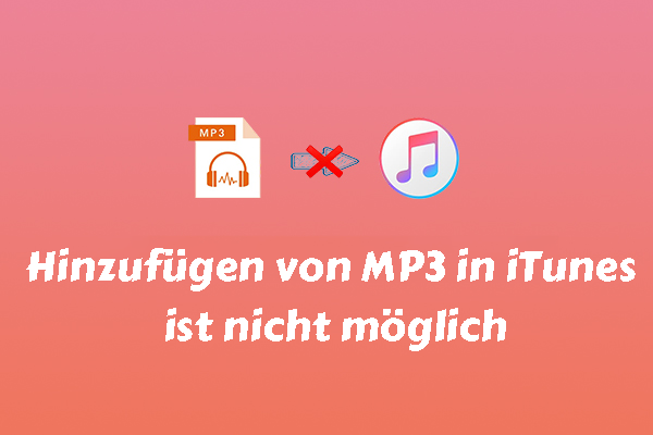Hinzufügen von MP3-Dateien in iTunes ist nicht möglich: So beheben Sie es
