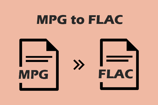 How to Convert MPG to FLAC Effortlessly – Top 3 Methods