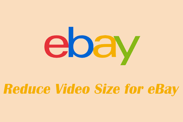 How to Easily Reduce Video Size for eBay to the 150MB Limit
