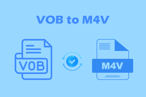 How to convert VOB to M4V Effortlessly with the 4 Best Tools