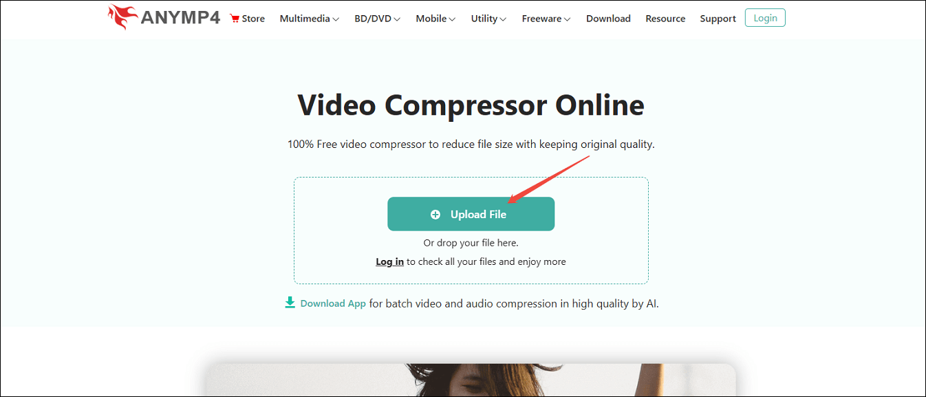 Click on Upload File to upload video to AnyMP4 Online Video Compressor