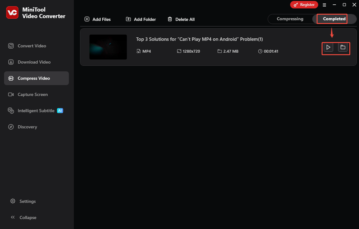 Click the folder icon to locate the compressed video, or click on the play icon to play the video in MiniTool Video Converter