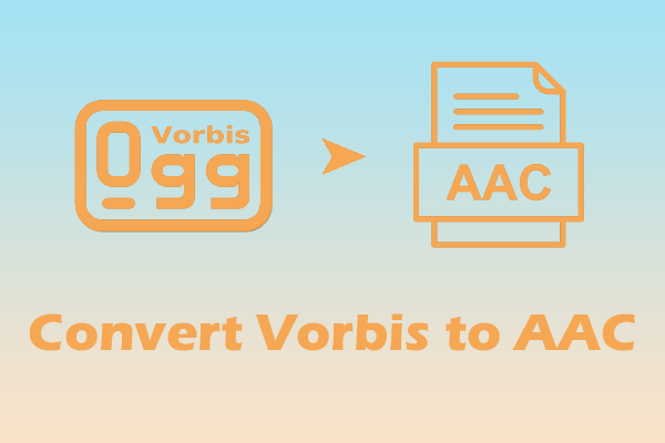 Convert Vorbis to AAC in a Smaller Size – 2 Preferred Converters