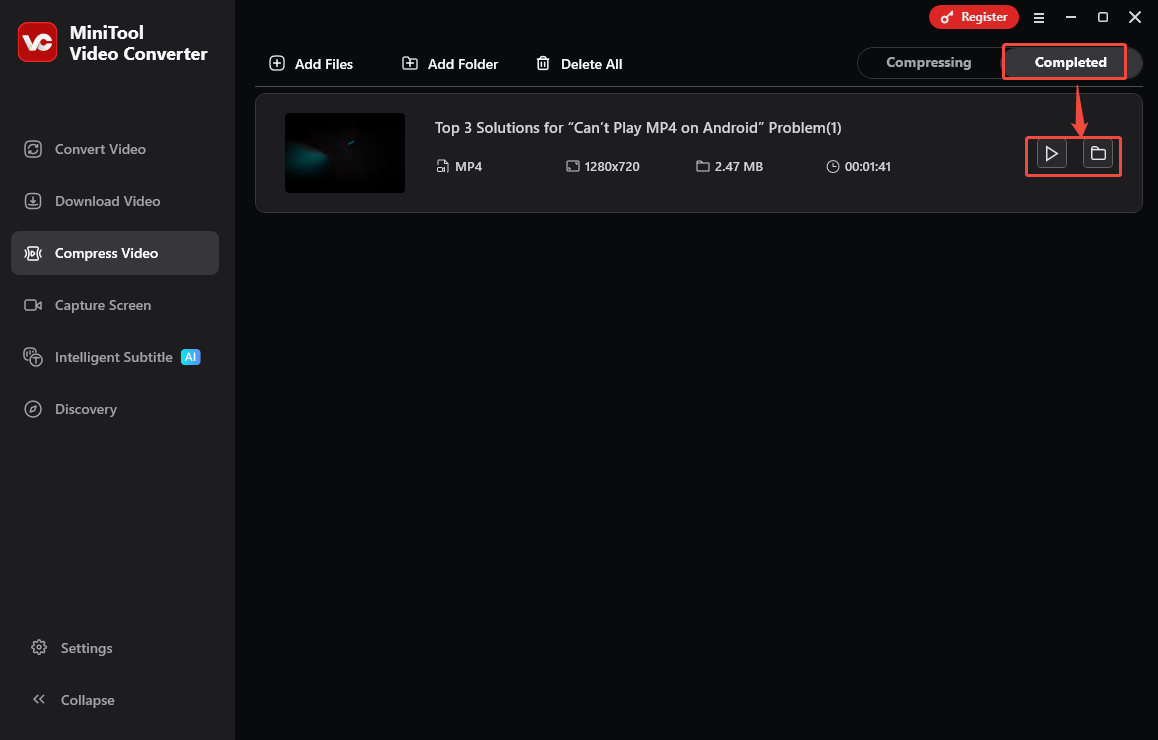 Click on play to watch the compressed video, or click on the folder to locate it in MiniTool Video Converter