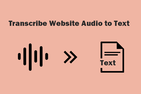 How to Transcribe Website Audio to Text – 2 Detailed Methods