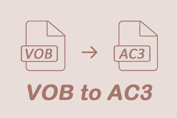 Convert VOB to AC3: Tools for Conversion (Online/Offline)