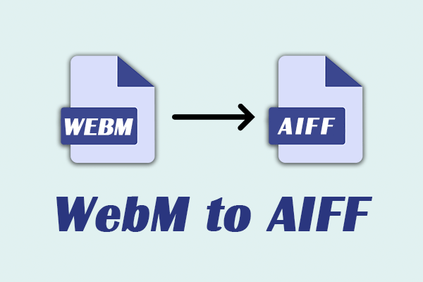 2 Handy Converters to Convert WebM to AIFF Effortlessly