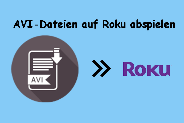 3 einfache Methoden zum Abspielen von AVI-Dateien auf Roku – Detaillierte Schritte