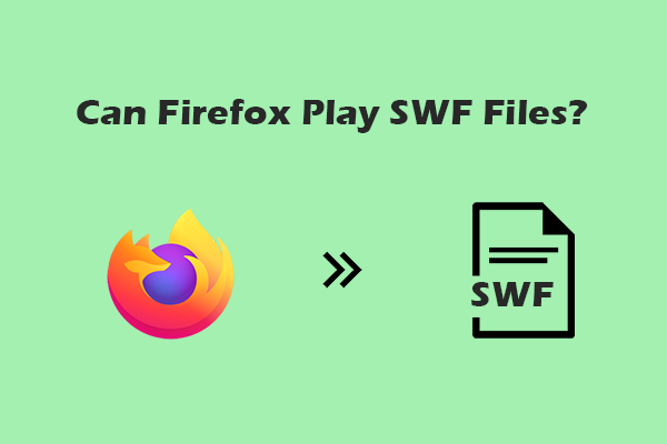 Can Firefox Play SWF? 2 Effortless Solutions to View SWF Content