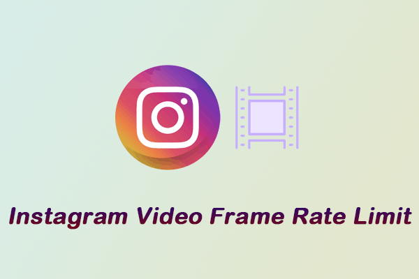 What Is Instagram Video Frame Rate Limit & How to Bypass It