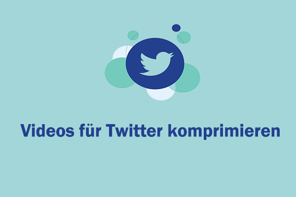 Videos für Twitter kostenlos komprimieren – Windows, Mac & Smartphone