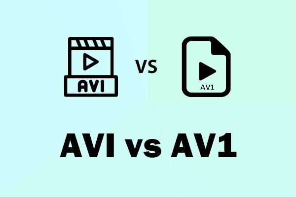 AVI vs AV1: 4 Dimensions to Help You Learn Their Differences