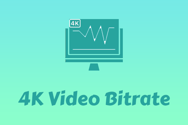 The Best 4K Video Bitrate – How to Change It for A Video