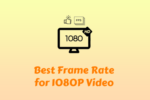 A Guide on How to Change the Best Frame Rate for 1080P Video
