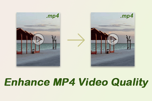 Ultimate Guide: How to Enhance MP4 Video Quality Like a Pro