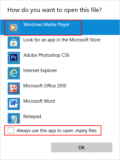 Windows How do you want to open this file with the Windows Media Player option selected.