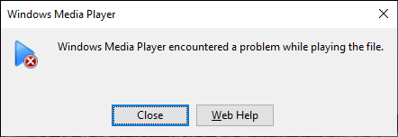 Windows Media Player window with text saying Windows Media Player encountered a problem while playing the file.