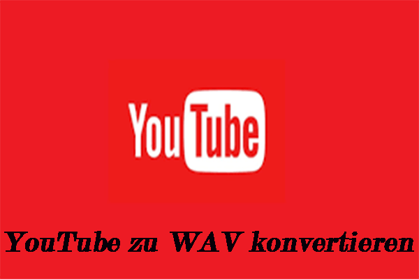 (1+5) YouTube zu WAV: Wie man YouTube zu WAV konvertiert