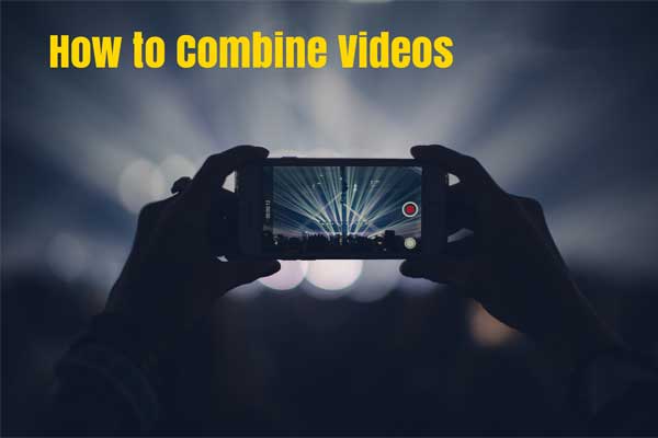 5 maneiras de combinar vídeos em um facilmente (funcionando 100%)