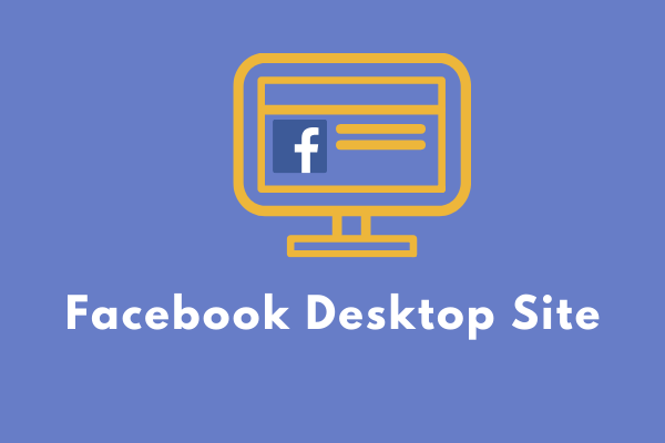 How to Access Facebook Desktop Site on My Phone? – Solved